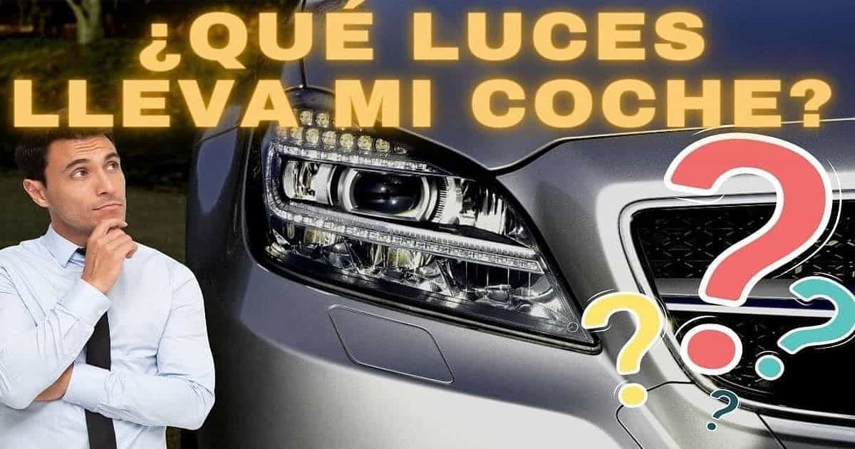  ¿Cuántos tipos de bombillas tiene mi auto y cuándo cambiarlos?